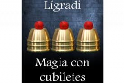Ensayo Lígradi de Magia (juego de los cubiletes).